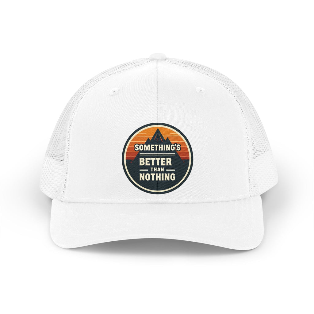 Something’s Better Than Nothing Trucker Hat — Retro Patch Cap