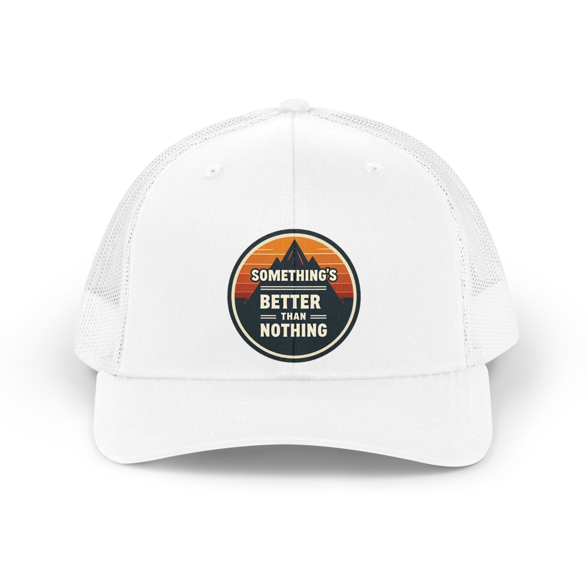 Something’s Better Than Nothing Trucker Hat — Retro Patch Cap