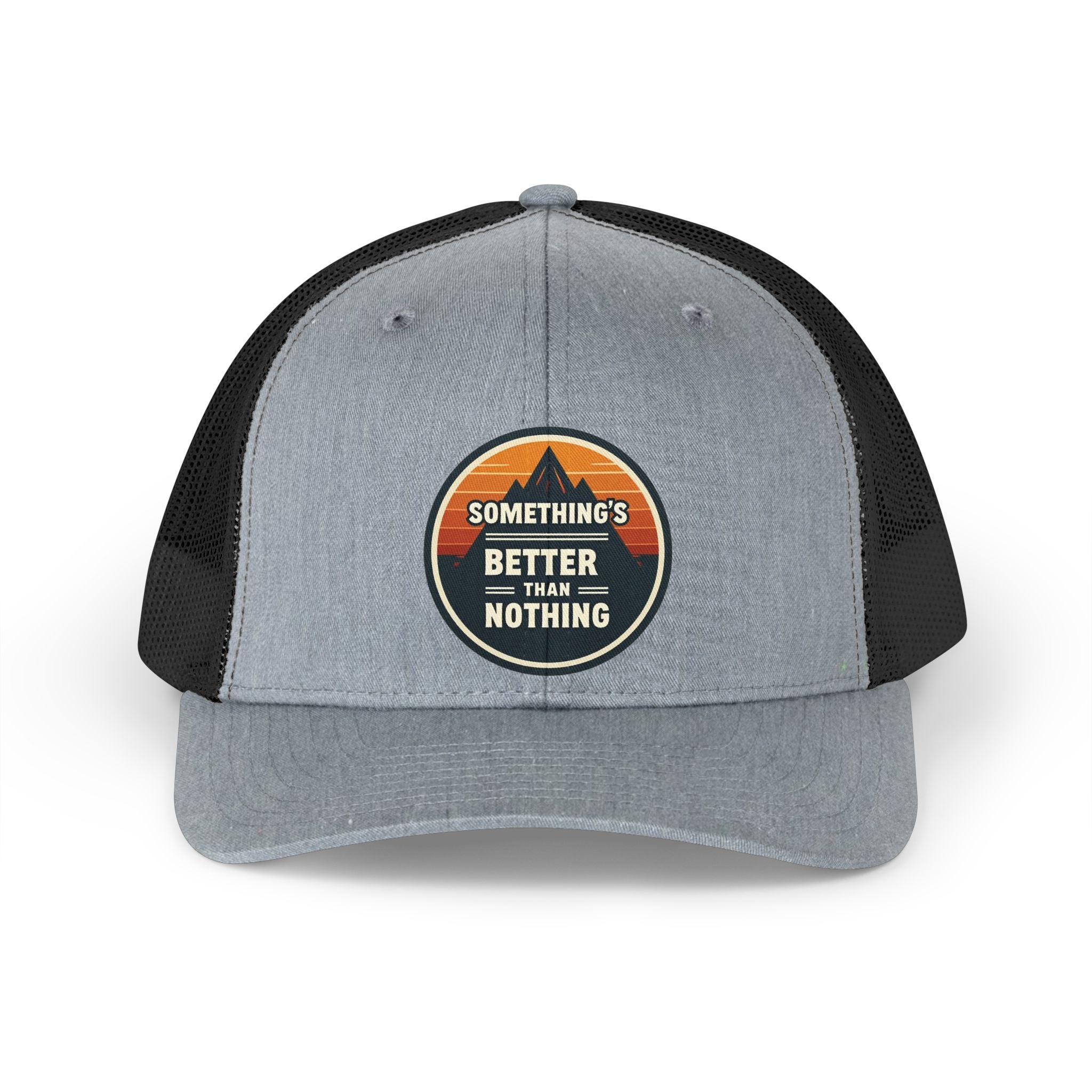 Something’s Better Than Nothing Trucker Hat — Retro Patch Cap